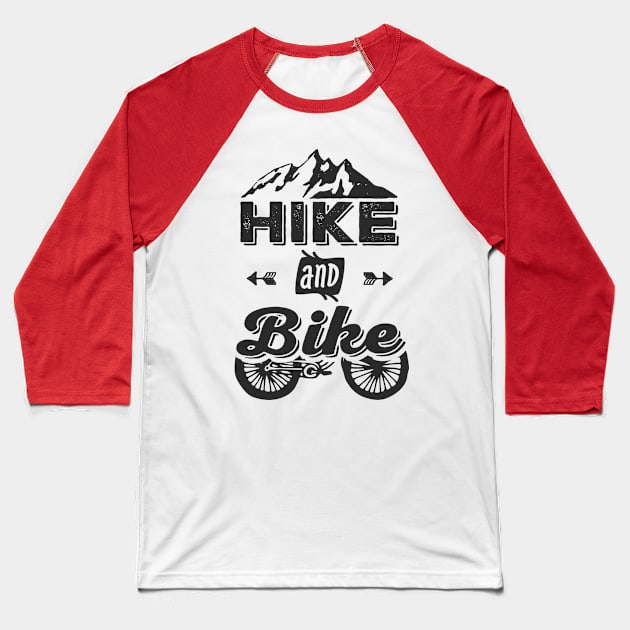 Hike and Bike Baseball T-Shirt by hillsboroughdesignco